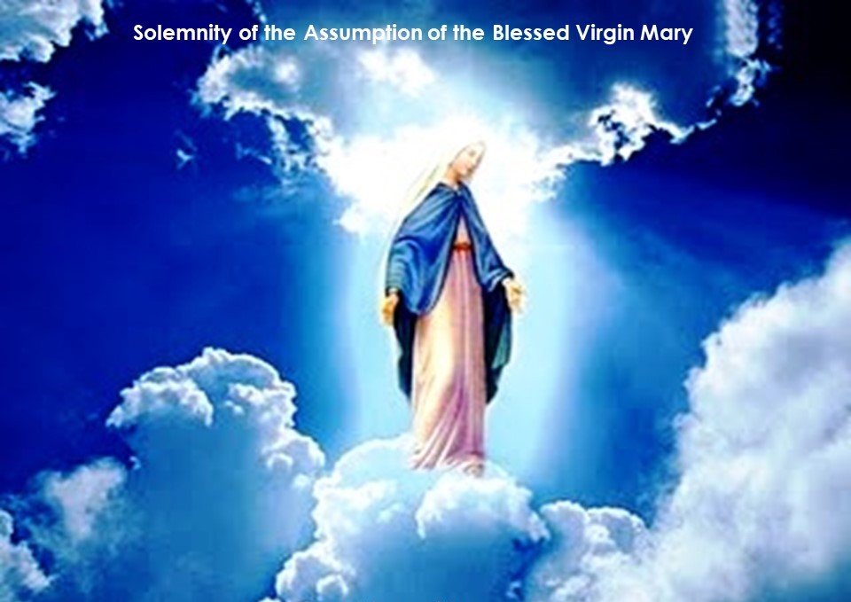 My Reflections...: Reflection for August 15, Thursday; Solemnity of the  Assumption of the Blessed Virgin Mary; Luke 1:39-56